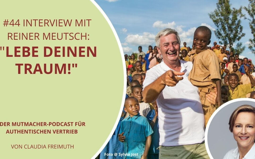 #44 Schulen in Afrika bauen und Kinder eine neue Zukunft geben | Interview Reiner Meutsch