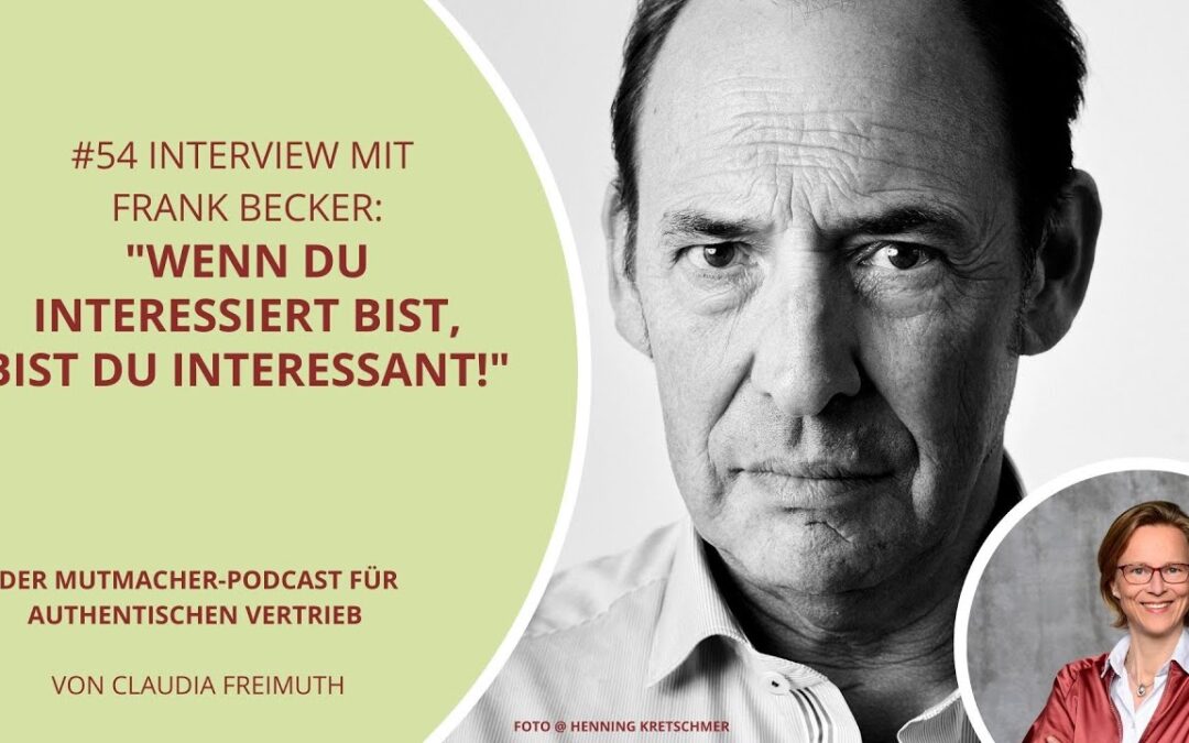 Wenn Du interessiert bist, bist Du interessant! | Mit Frank Becker, CEO von Collonil
