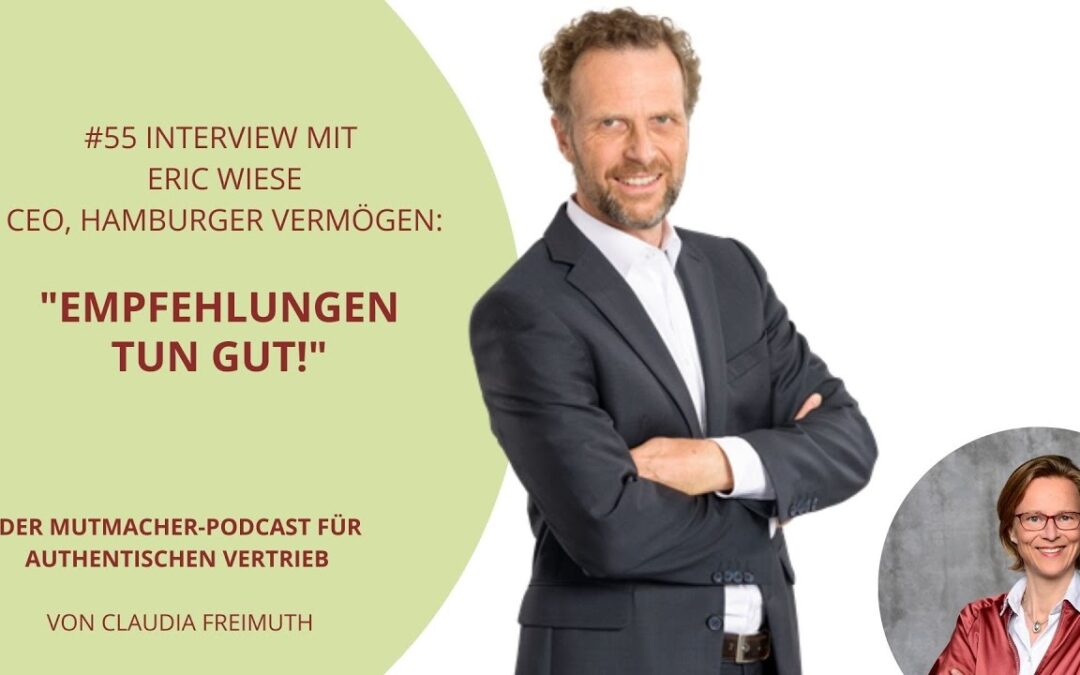 Empfehlungen tun gut! Mit Eric Wiese, CEO Hamburger Vermögen