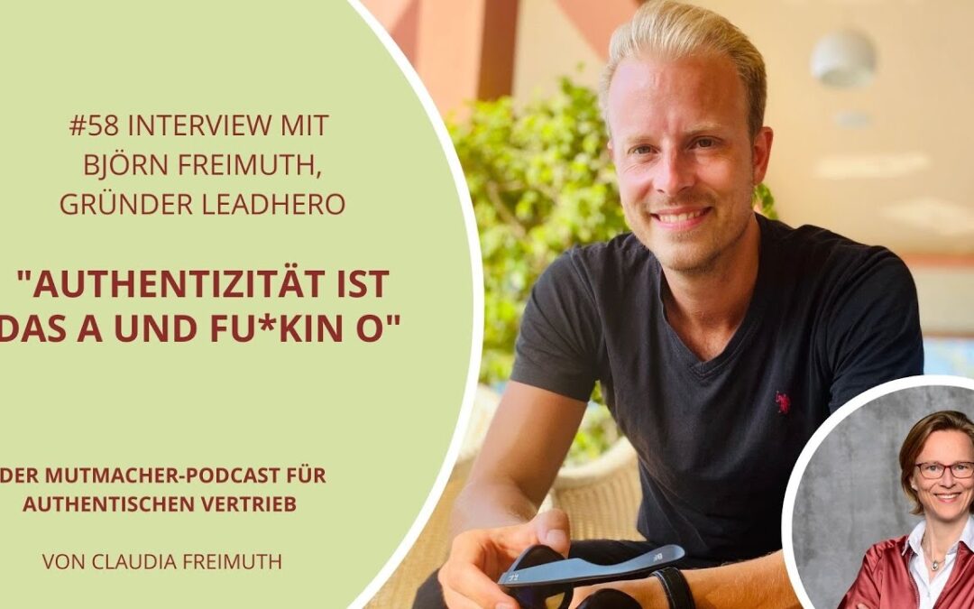 “Authentizität ist das A und fu*kin O” Interview mit Björn Freimuth, Gründer Leadhero