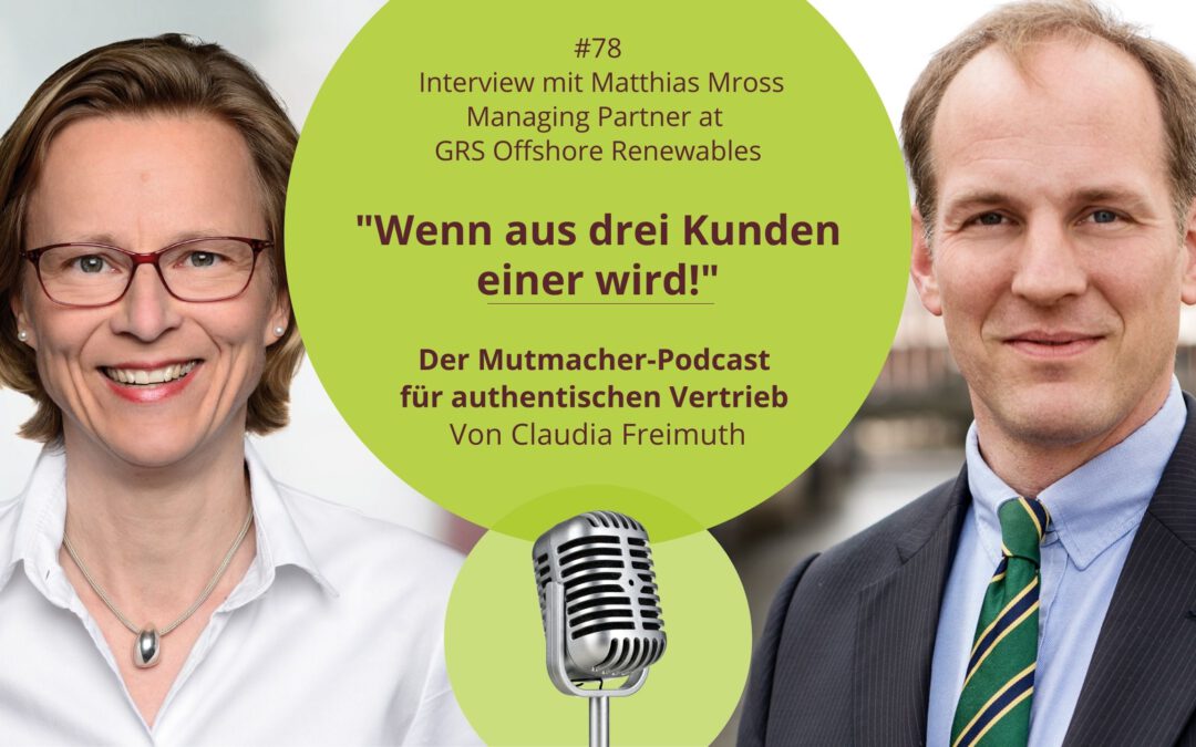 “Wenn aus drei Kunden einer wird!” – Mit Matthias Mross, Managing Partner at GRS Offshore Renewables
