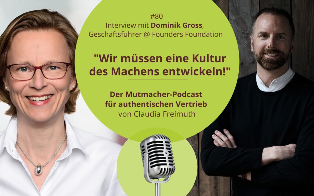 „Wir müssen eine Kultur des Machens entwickeln!“ – Interview mit Dominik Gross, Geschäftsführer @Founders Foundation