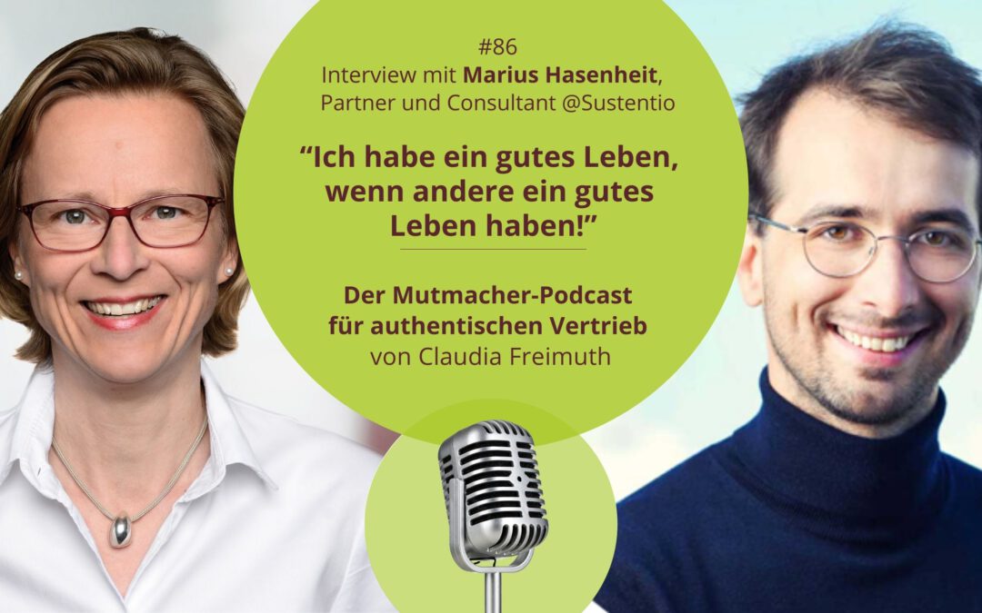 “Ich habe ein gutes Leben, wenn andere ein gutes Leben haben!” – Interview mit Marius Hasenheit, Partner und Consultant @Sustentio