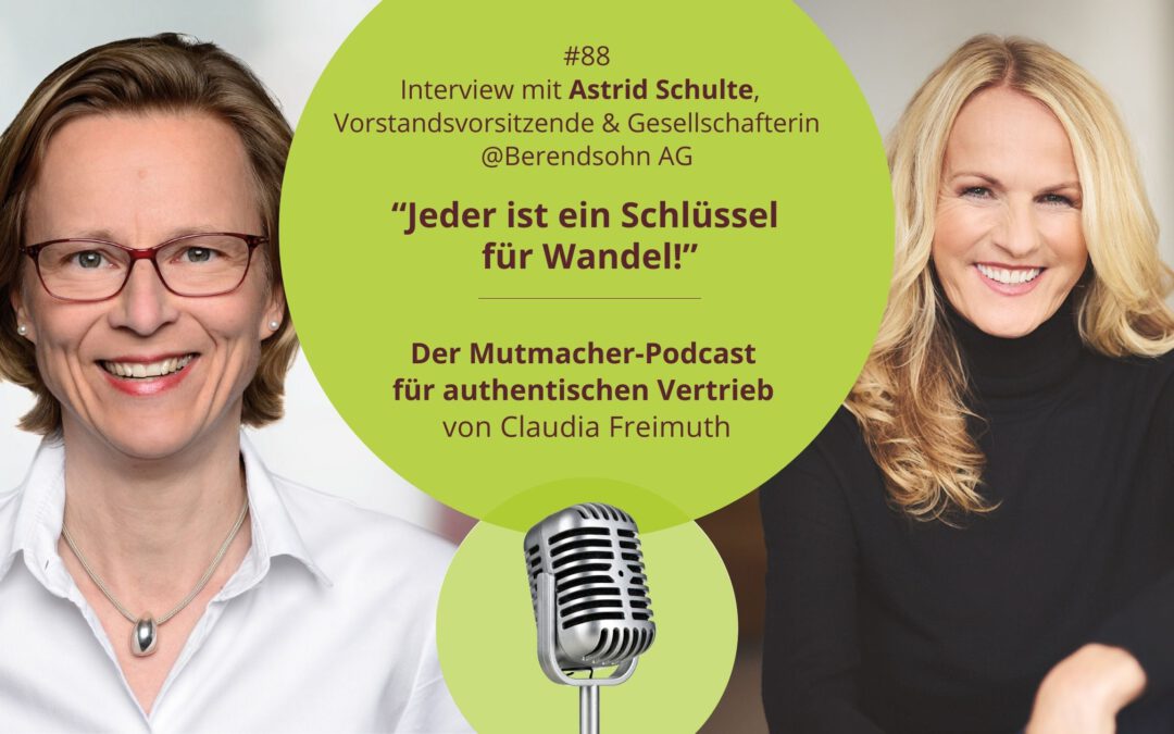 “Jeder ist ein Schlüssel für Wandel!” – Interview mit Astrid Schulte, Vorstandsvorsitzende & Gesellschafterin @Berendsohn AG