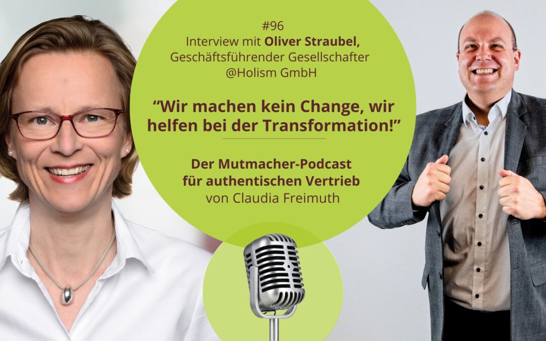 “Wir machen kein Change, wir helfen bei der Transformation!” – Interview mit Oliver Straubel, Geschäftsführender Gesellschafter @Holism GmbH