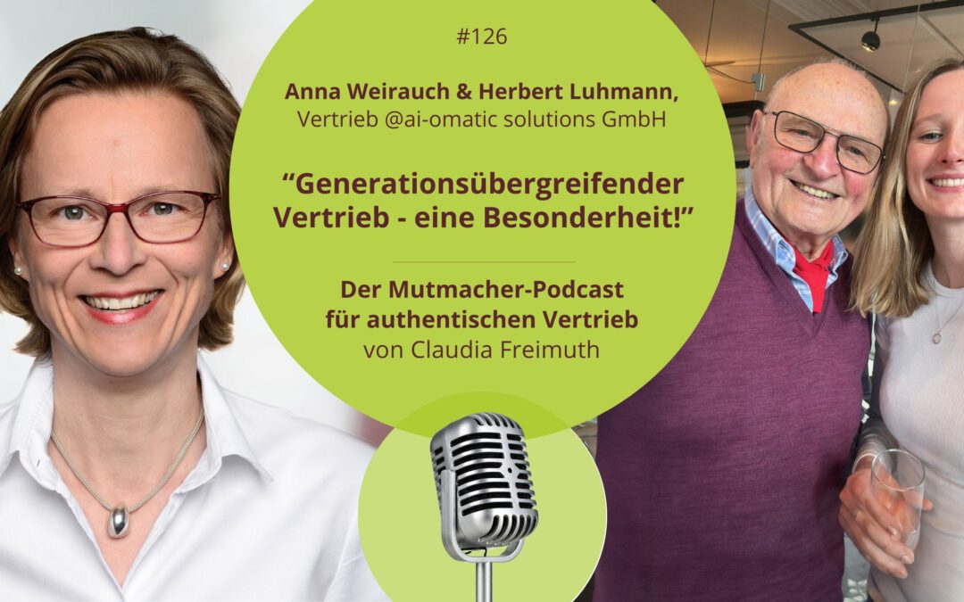 Generationsübergreifender Vertrieb – eine Besonderheit! Anna Weirauch & Herbert Luhmann @ai-omatic
