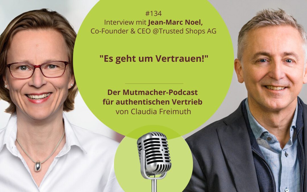 „Es geht um Vertrauen!“ Jean-Marc Noel, Co-Founder & CEO @Trusted Shops AG