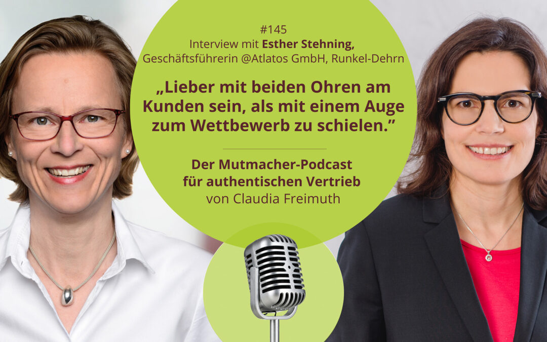 „Lieber mit beiden Ohren am Kunden sein, als mit einem Auge zum Wettbewerb zu schielen.“ Esther Stehning, Geschäftsführerin @Atlatos GmbH, Runkel-Dehrn