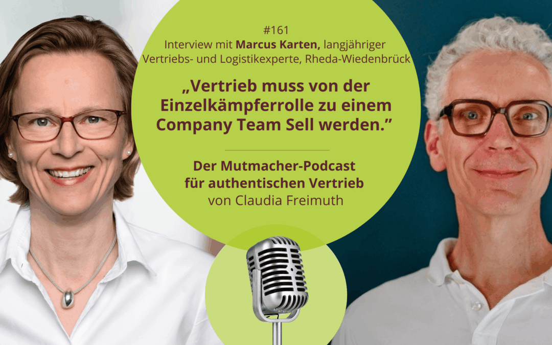 “Vertrieb muss von der Einzelkämpferrolle zu einem Company Team Sell werden.” Interview mit Marcus Karten, langjähriger Vertriebs- und Logistikexperte, Rheda-Wiedenbrück
