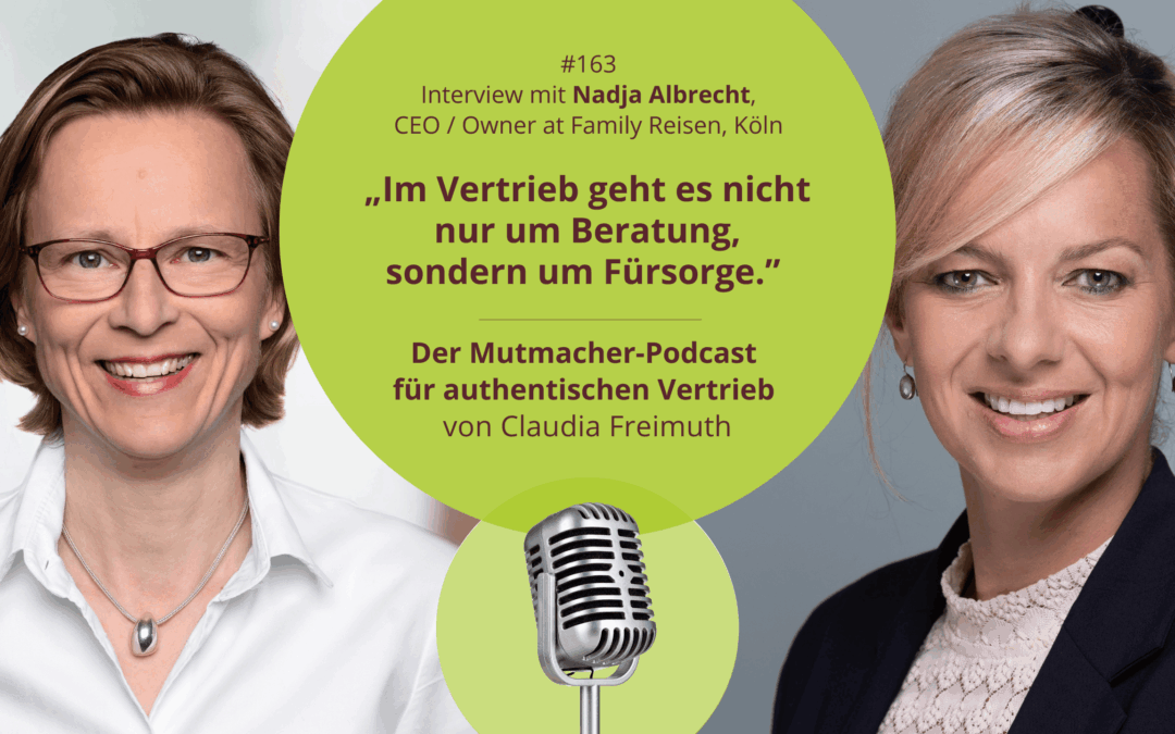 “Im Vertrieb geht es nicht nur um Beratung, sondern um Fürsorge.” Interview mit Nadja Albrecht, Geschäftsführerin und Inhaberin von Family Reisen, Köln